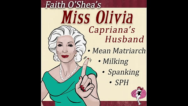 Miss Olivia AUDIO Mean Mother in_Law SPH_Humiliation Spanking Milking CLIP