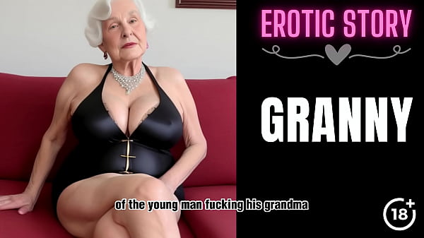 Play MP4 - &lbrack;GRANNY Story&rsqb; My Granny is a Pornstar Part 1