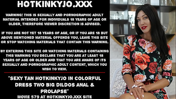 Sexy tan Hotkinkyjo in_colorful_dress two big dildos anal prolapse