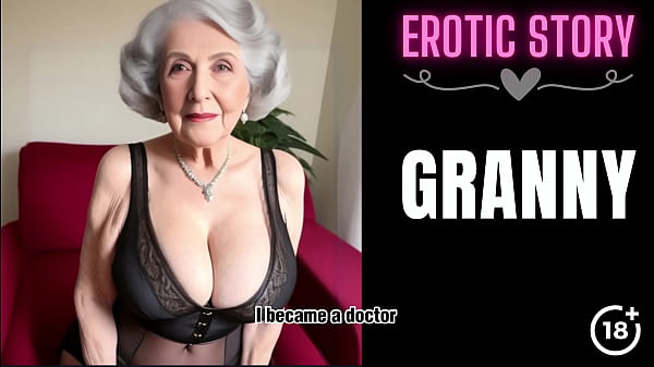 Play MP4 - &lbrack;GRANNY Story&rsqb; Granny Wants To Fuck Her Step Grandson Part 1