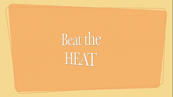 Beat the Heat