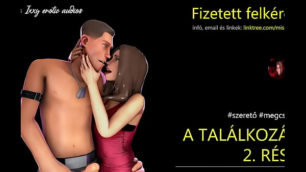 A találkozás 2 rész Erotikus hanganyagok