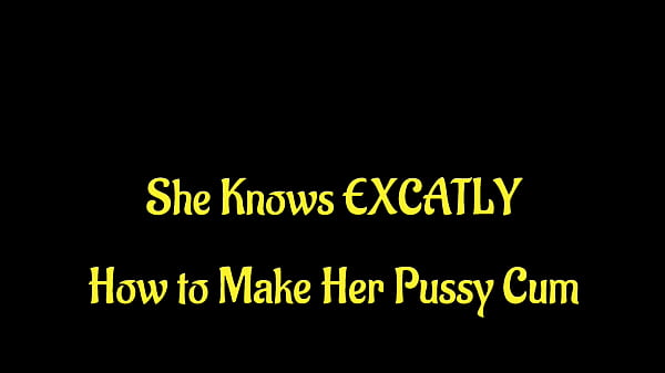 Nonton She Knows Exactly How To Make Her Pussy Cum thumbnail