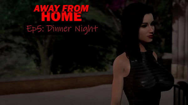 AWAY FROM HOME_EPISODE_5 DINNERNIGHT