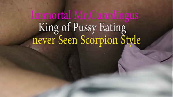 Nonton Immortal Mr.cunnlingus King Of Pussy Eating Never Seen Scorpion Style thumbnail