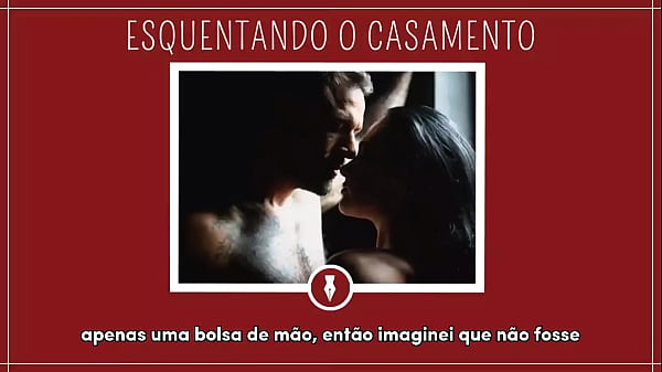 Play MP4 - ESQUENTANDO O CASAMENTO - Contos Libertinos