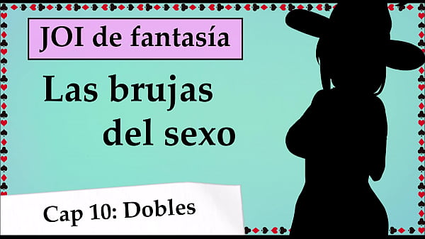 Tu ama te exige una_DP Las brujas del sexo JOI en español