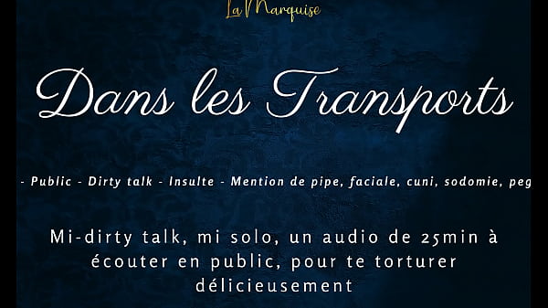 Dans tes transportsfrench_audio tease public dirtytalk