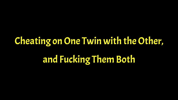 Nonton Cheating On One Twin With The Other And Fucking Them Both thumbnail
