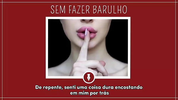 Play MP4 - SEM FAZER BARULHO - Contos Libertinos