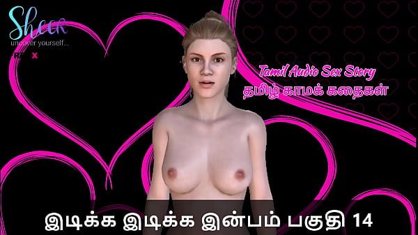 Tamil Sex Story - Idiakka Idikka Inbam - 14 