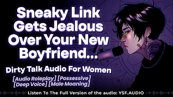 Your Sneaky Link GETS JEALOUS and_CLAIMS YOUR PUSSY Audio_RoleplayMale Moaning