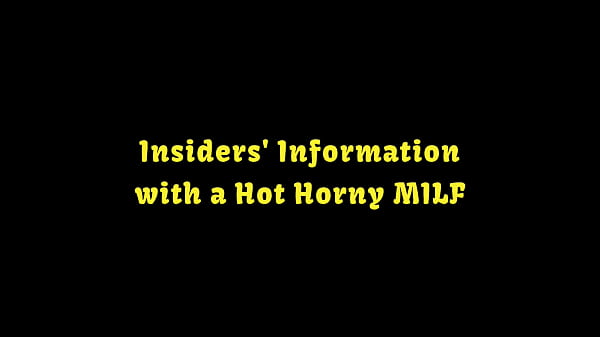 Nonton Insiders' Information With A Hot Horny Milf thumbnail