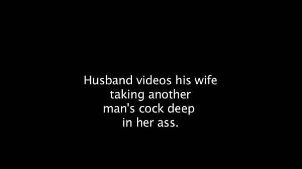 Play MP4 - Husband  videos his wife's ass get fucked by another man again