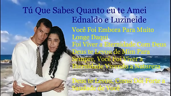 T&uacute;, T&uacute; Que Sabes o Quanto eu te Amei, Uma Linda Declara&ccedil;&atilde;o de Amor e Homenagem a Uma Joia Preciosa Minha Esposa Que Foi Embora Para Sempre Para a Eternidade Com Deus, Deus a Levou Com Ele 