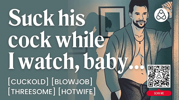 ASMR Audio Porn Cuckold Husband Watches His Wife_Get Fucked Hotwife Blowjob Erotic Audio_Roleplayfor Women