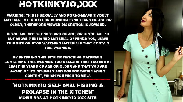 Hotkinkyjo self anal fisting prolapse_in the kitchen