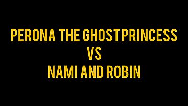 Nonton Nami And Robin Vs Perona The Ghost Princess Part 1 thumbnail