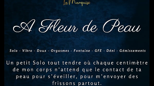 Play MP4 - A fleur de peau - French dirty talk solo female