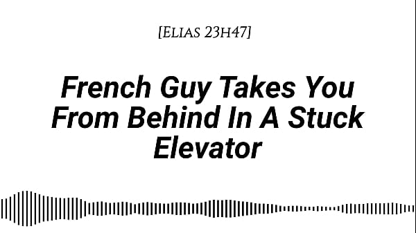 Play MP4 - &lbrack;M4F&rsqb; French Guy Takes You From Behind In A Stuck Elevator &lbrack;Real French Accent&rsqb;&lbrack;Emotional&rsqb;&lbrack;Kissing&rsqb;&lbrack;Rubbing With Our Clothes On&rsqb;&lbrack;Whispers In Your Ear&rsqb;&lbrack;Slow Burn&rsqb;&lbrack;Dirty Talking&rsqb;