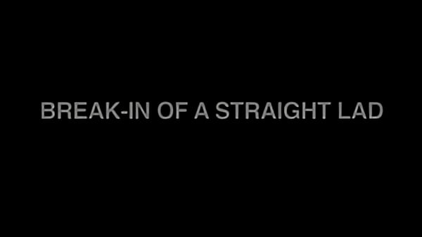 Play MP4 - Break-in of a straight lad