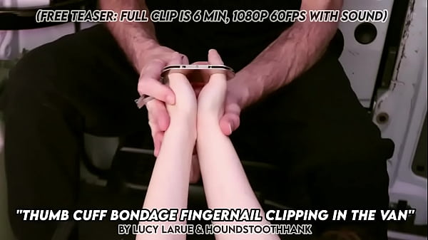 Thumb cuff bondage fingernail clipping in the van