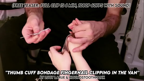 Thumb cuff bondage fingernail clipping in the van 