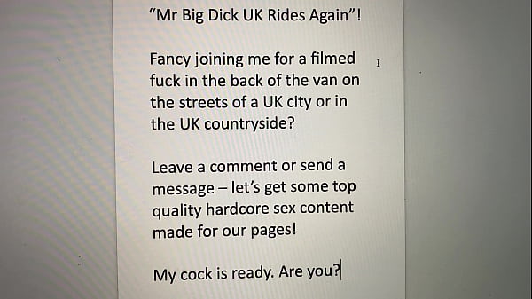 Mr Big Dick UK is looking for public sex and back of the van fucking - straight, hetrosexual, B/G sex