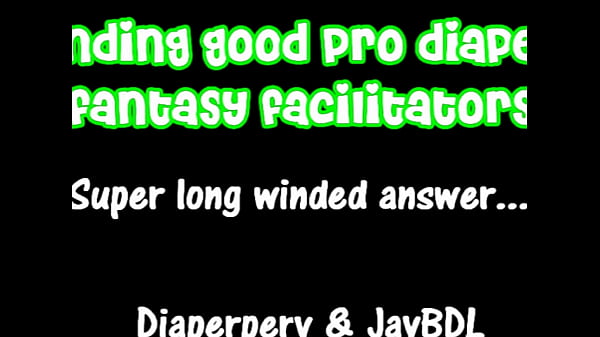 Finding a good pro diaper fantasy facilitator 