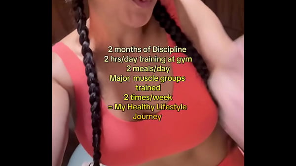 2 months of discipline 2 hrs day of training at gym2 meals daymajor muscle groups trained 2 times week my health
