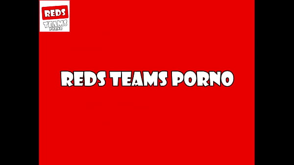 Reds teams porno 