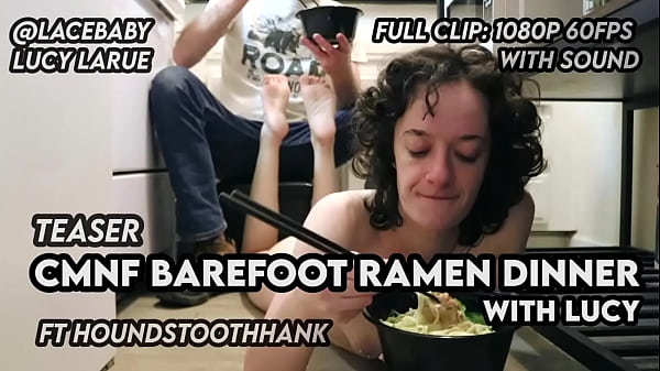 CMNF Barefoot Ramen Dinner with Lucy