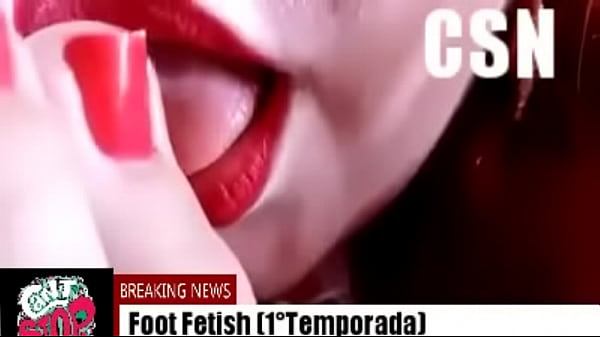 Foot Fetish: 1&deg_Temporada-Epis&oacute_dio 1
