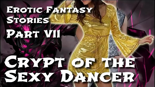 Erotic Fantasy Stories 7 Crypt of theSexy Dancer