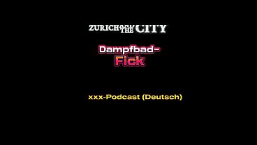 Dampfbad fick im schweizer swingerclub &ndash; xxx podcast auf deutsch