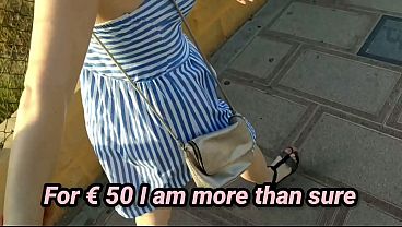 I SAW A BEAUTIFUL GIRL ON THE STREET PAY MONEY TO FUCK HER 