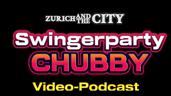 Swingerparty Chubby Video Podcast auf Deutsch