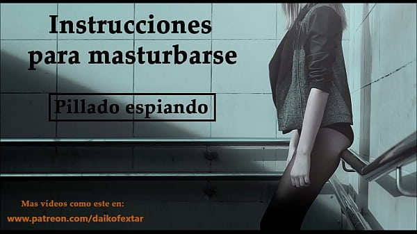 Instrucciones para masturbarse_en español. Te pillaron espiando.JOI