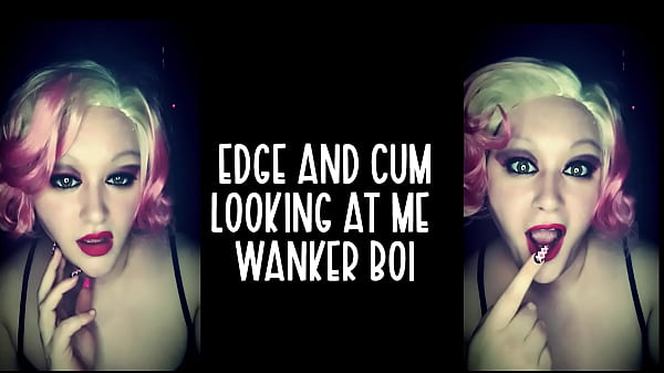 Edge And Cum Looking At Me Wanker Boi thumbnail