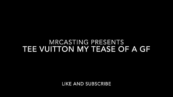 Nonton Tee Vuitton My Tease Of A Gf thumbnail