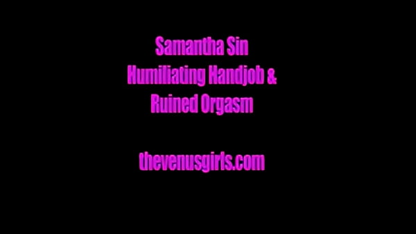 Samantha Tease and Humiliation 