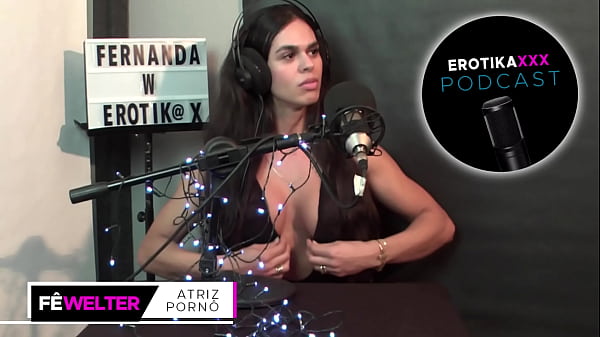Podcast Erotikaxxx - Entrevista A Atriz Porn&ocirc; Ga&uacute;cha Fernanda Welter - Parte 1 thumbnail