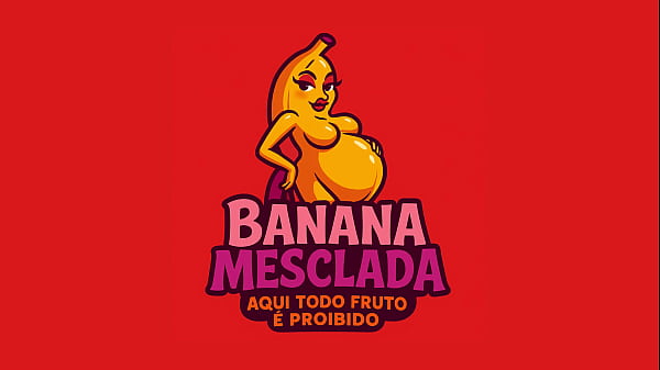 Abertura oficial do portal banana mesclada 
