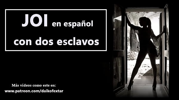 JOI EN ESPAÑOL con dos esclavos. Tú serás uno_de ellos, prepárate_para...