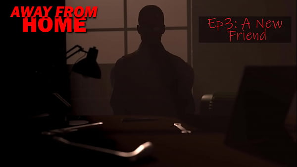 AWAY_FROM HOME EPISODE 3 A NEW FRIEND