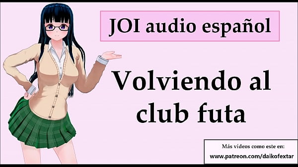 JOI CEI FEMDOM: Club futa. Enespañol.