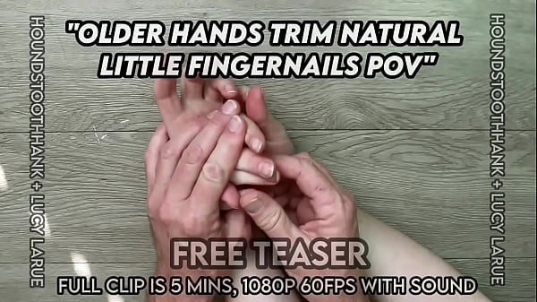 Older hands trim natural little fingernails pov