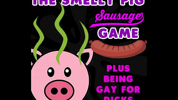 The Smelly Pig Sausage Game Plus Being Gay For Dicks By Goddesslana thumbnail