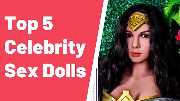 Top 5Celebrity Sex Dolls To_Buy