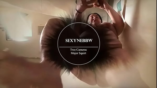 Two cameras major squirt 